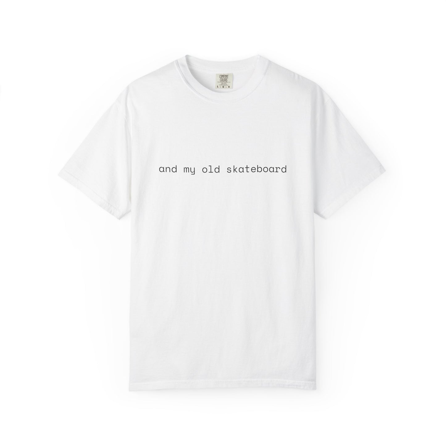 "And my old skateboard" - Premium Unisex T-shirt (White)