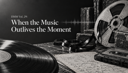Vol. 29: When the Music Outlives the Moment