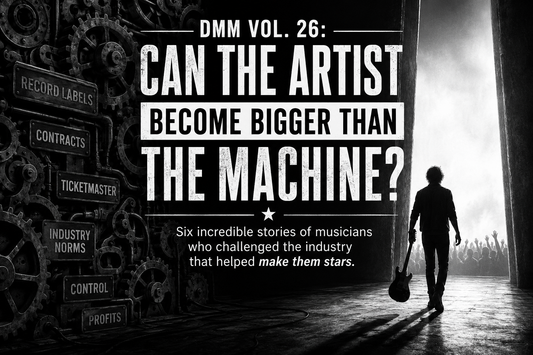 Vol. 26: Can the Artist Become Bigger Than the Machine?