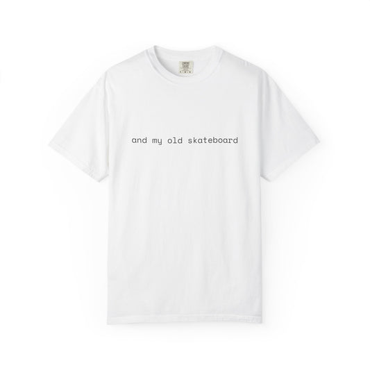 "And my old skateboard" - Premium Unisex T-shirt (White)